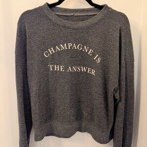 Z Supply Sweater | Lounge Wear | Grey Sweatshirt | Champagne is the Answer | XS